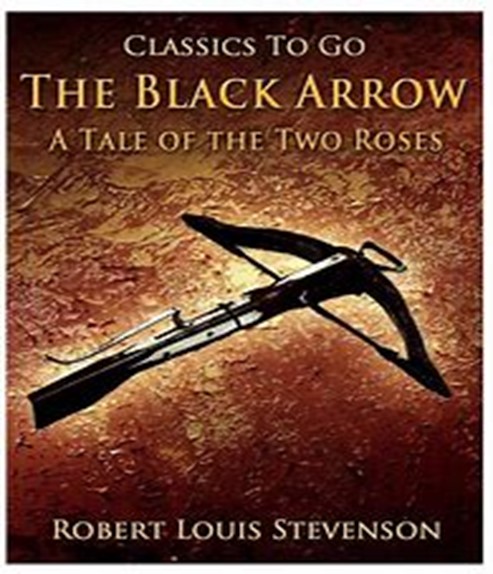 The Black Arrow: A Tale of the Two Roses